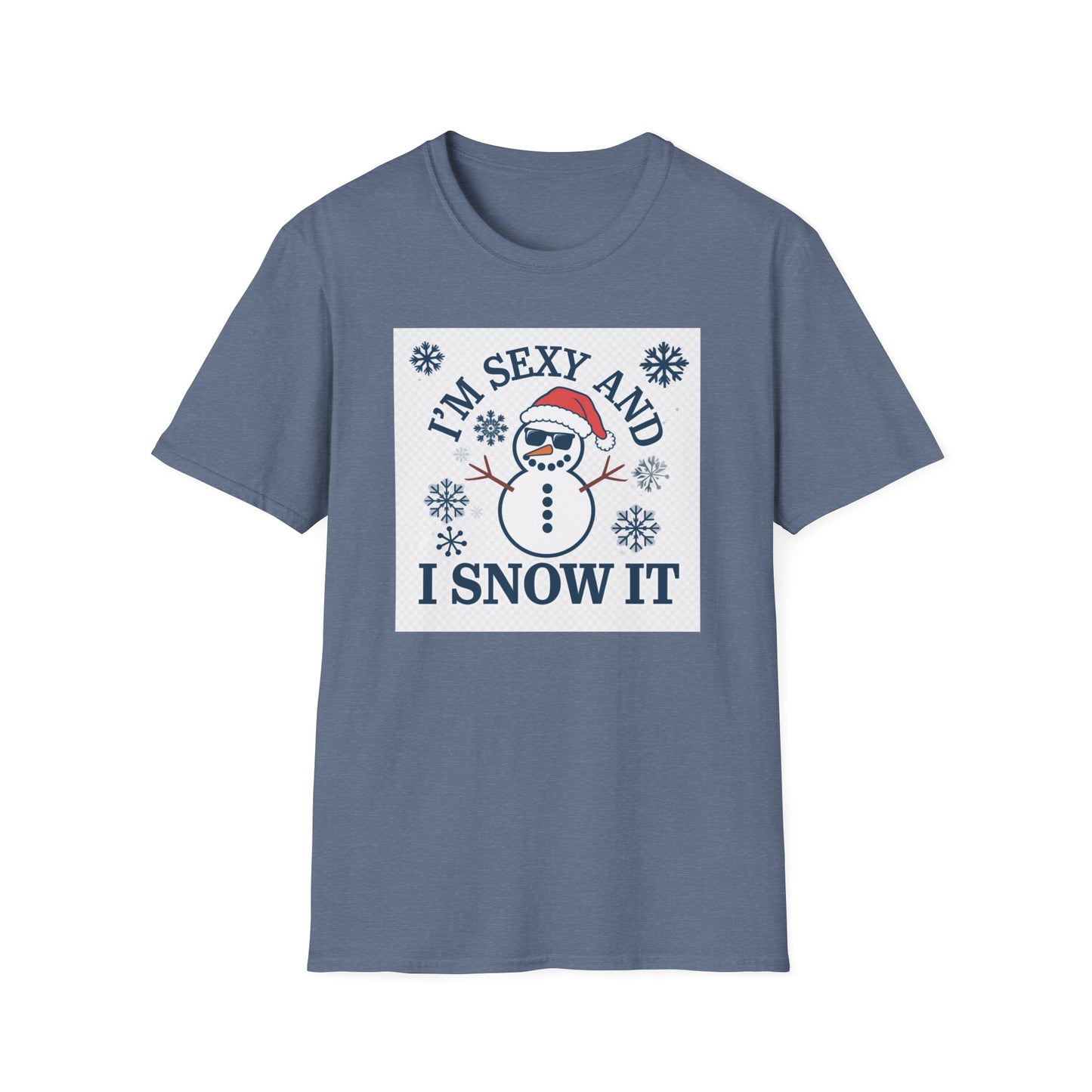 Funny Winter T-Shirt, I'm Sexy and I Snow It Tee, Holiday Gift, Xmas Apparel, Winter Humor Shirt, Unisex Snowman Tee