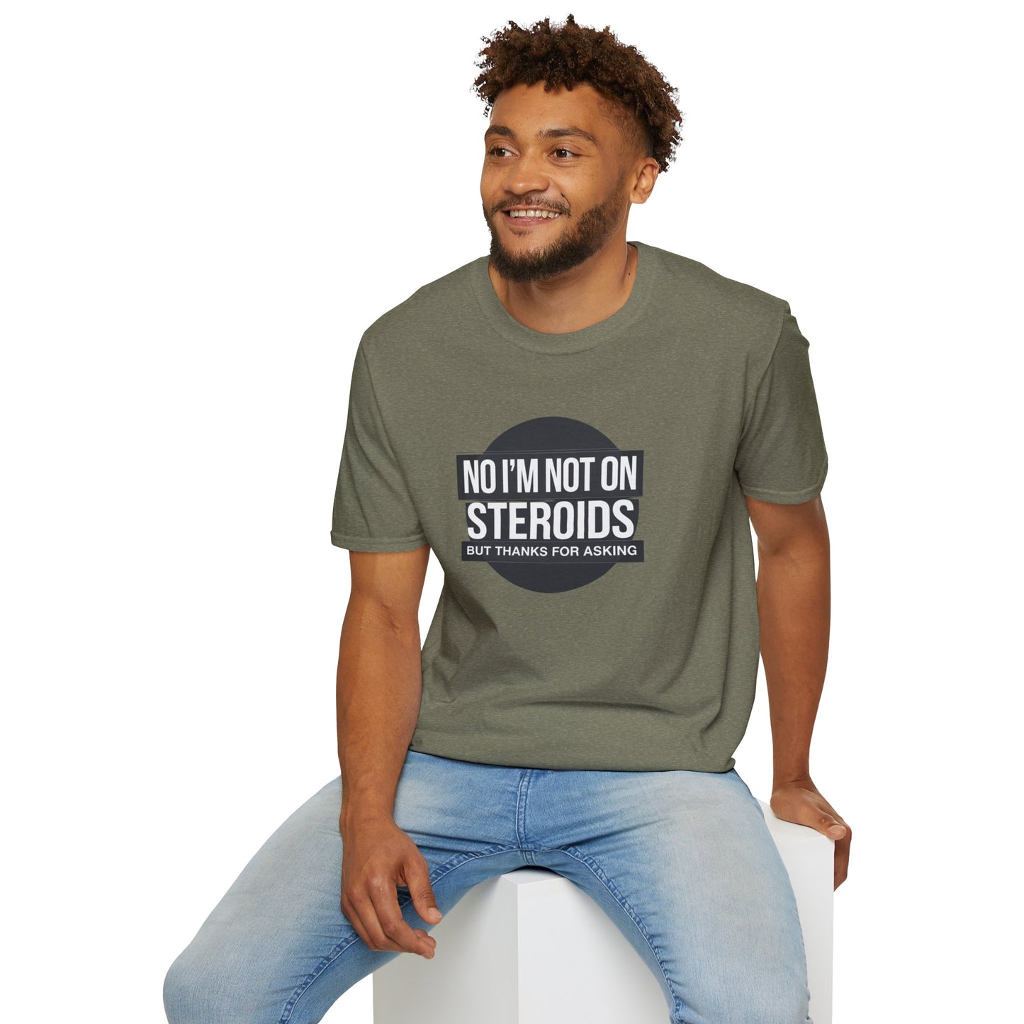 Funny Unisex Softstyle T-Shirt - 'No I’m Not on Steroids' Graphic Tee
