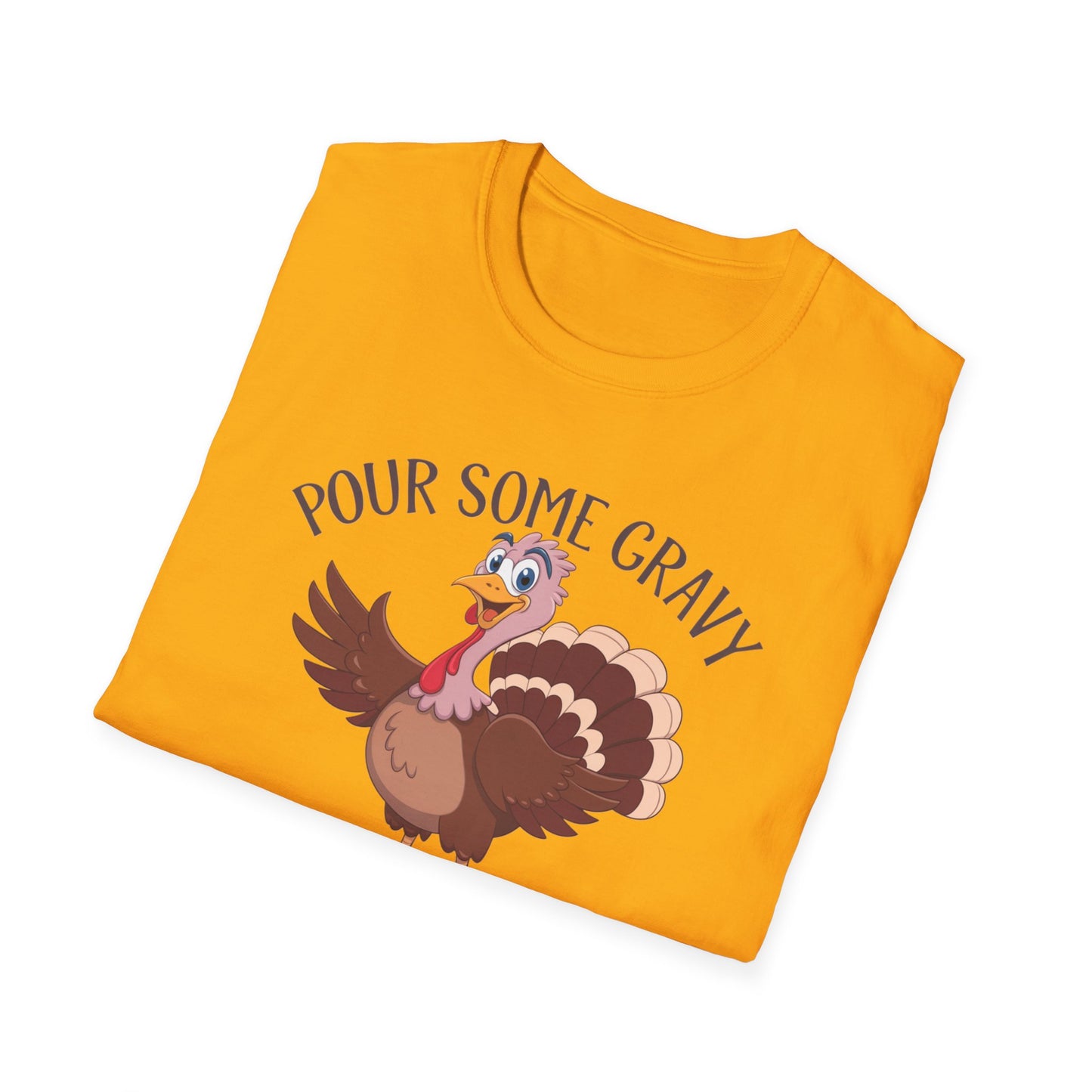 Funny Thanksgiving Turkey T-Shirt - "Pour Some Gravy On Me"