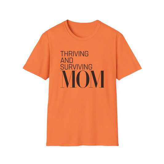 Mom Life Unisex T-Shirt | Thriving and Surviving Tee | Gift for Moms, Mother's Day, Parenting, Casual Wear, Birthday