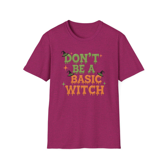 Humorous Halloween T-Shirt - Don't Be A Basic Witch, Fall Fashion, Unisex Tee, Cute Halloween Apparel, Gift for Witches