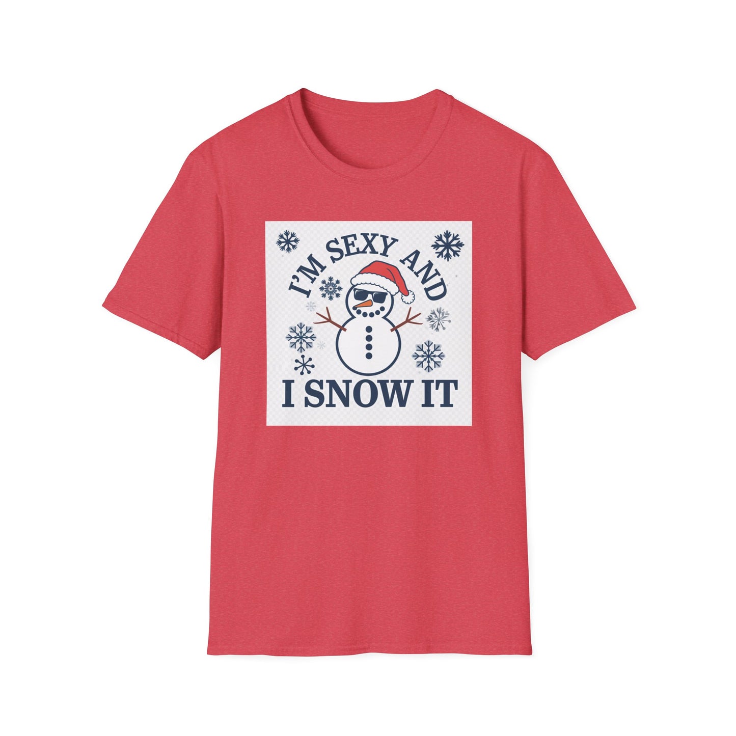 Funny Winter T-Shirt, I'm Sexy and I Snow It Tee, Holiday Gift, Xmas Apparel, Winter Humor Shirt, Unisex Snowman Tee
