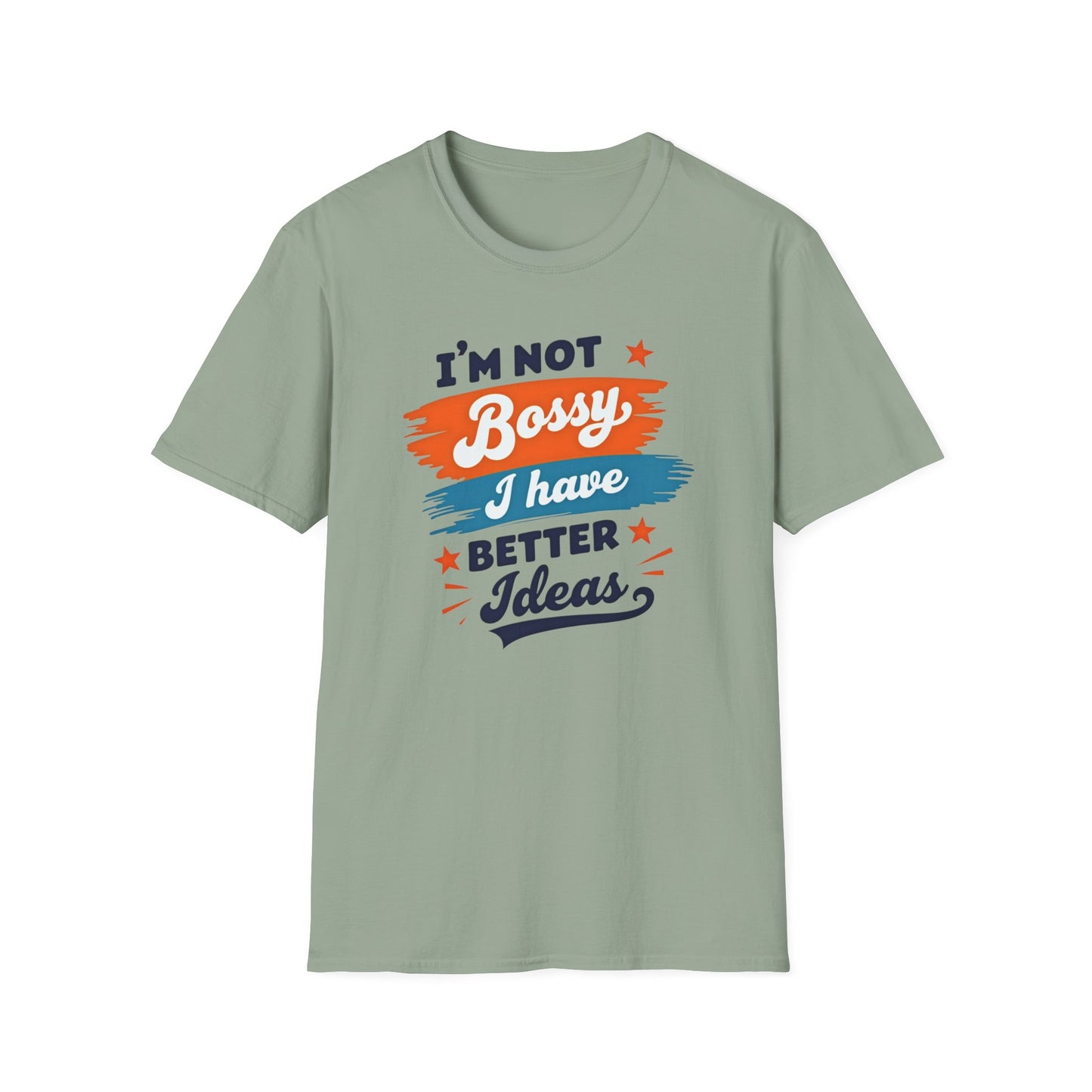 Stylish Unisex T-Shirt - Empowering Quote Design, Casual Wear, Gift for Bossy Friends, Funny Shirt, Everyday Outfit