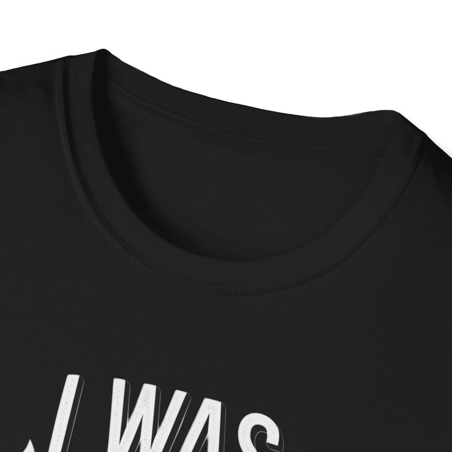 Funny Unisex Softstyle T-Shirt - "I Was Thinner Before Dinner"