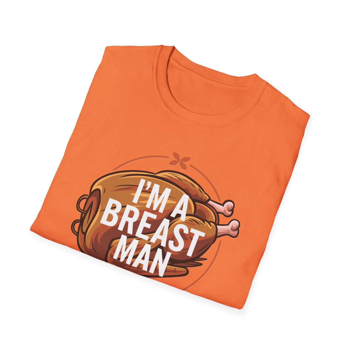 Funny Unisex T-Shirt - "I'm A Breast Man" - Perfect for Food Lovers & Humor Enthusiasts