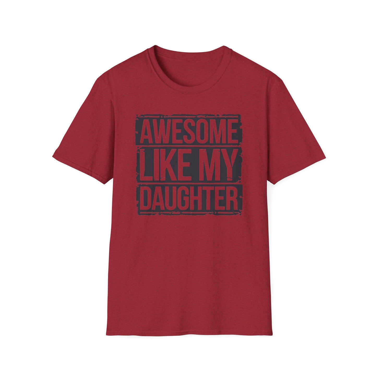 Awesome Like My Daughter Unisex Softstyle T-Shirt - Perfect Gift for Father's Day