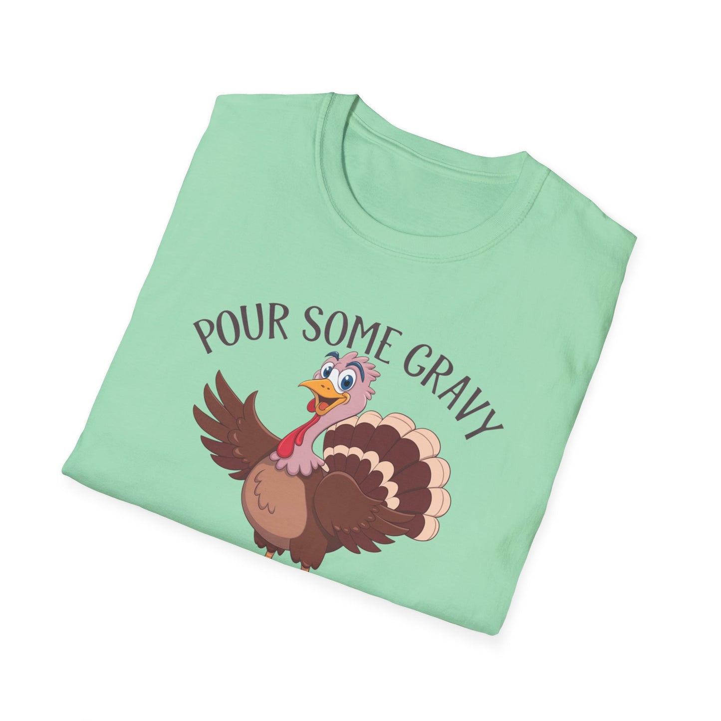 Funny Thanksgiving Turkey T-Shirt - "Pour Some Gravy On Me"