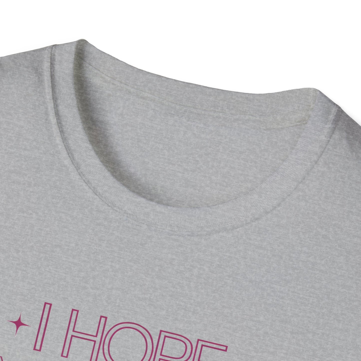 Funny Unisex Softstyle T-Shirt - "I Hope Your Day is as Nice as My Butt"