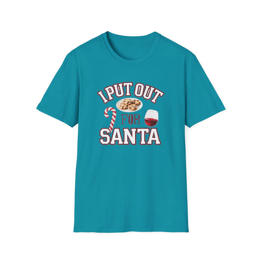 I Put Out for Santa Unisex T-Shirt | Funny Christmas Tee, Holiday Gift, Baking Shirt, Santa Apparel, Xmas Humor Shirt