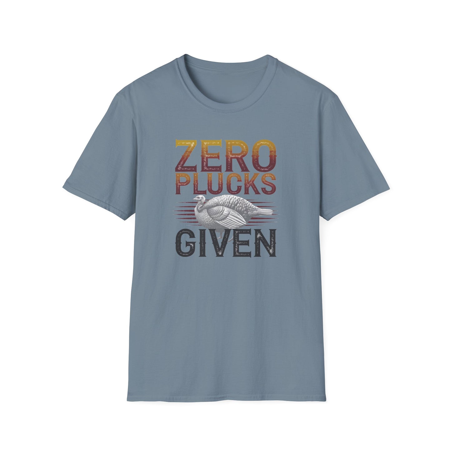 Zero Plucks Given Unisex Softstyle T-Shirt - Funny Fishing Gift