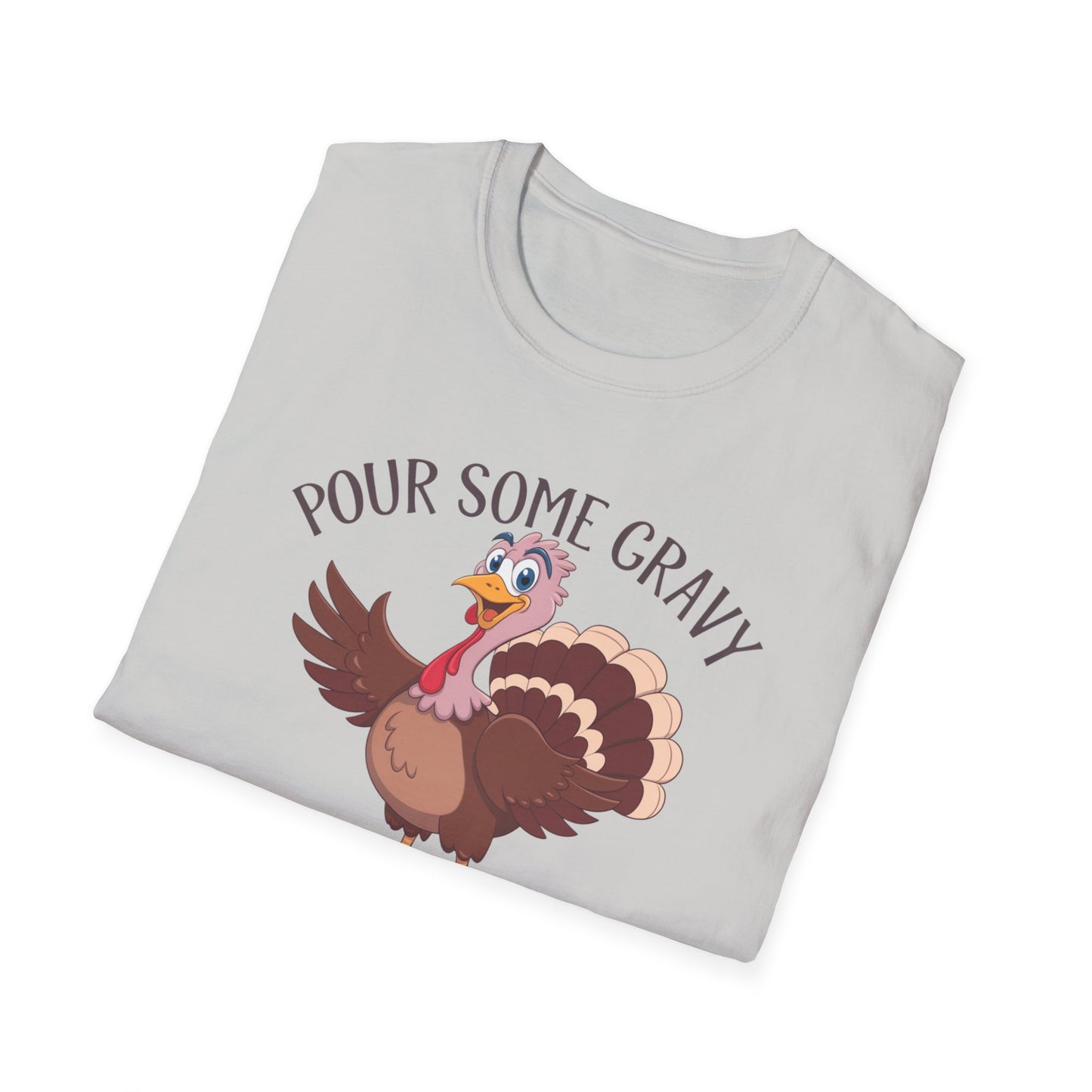 Funny Thanksgiving Turkey T-Shirt - "Pour Some Gravy On Me"