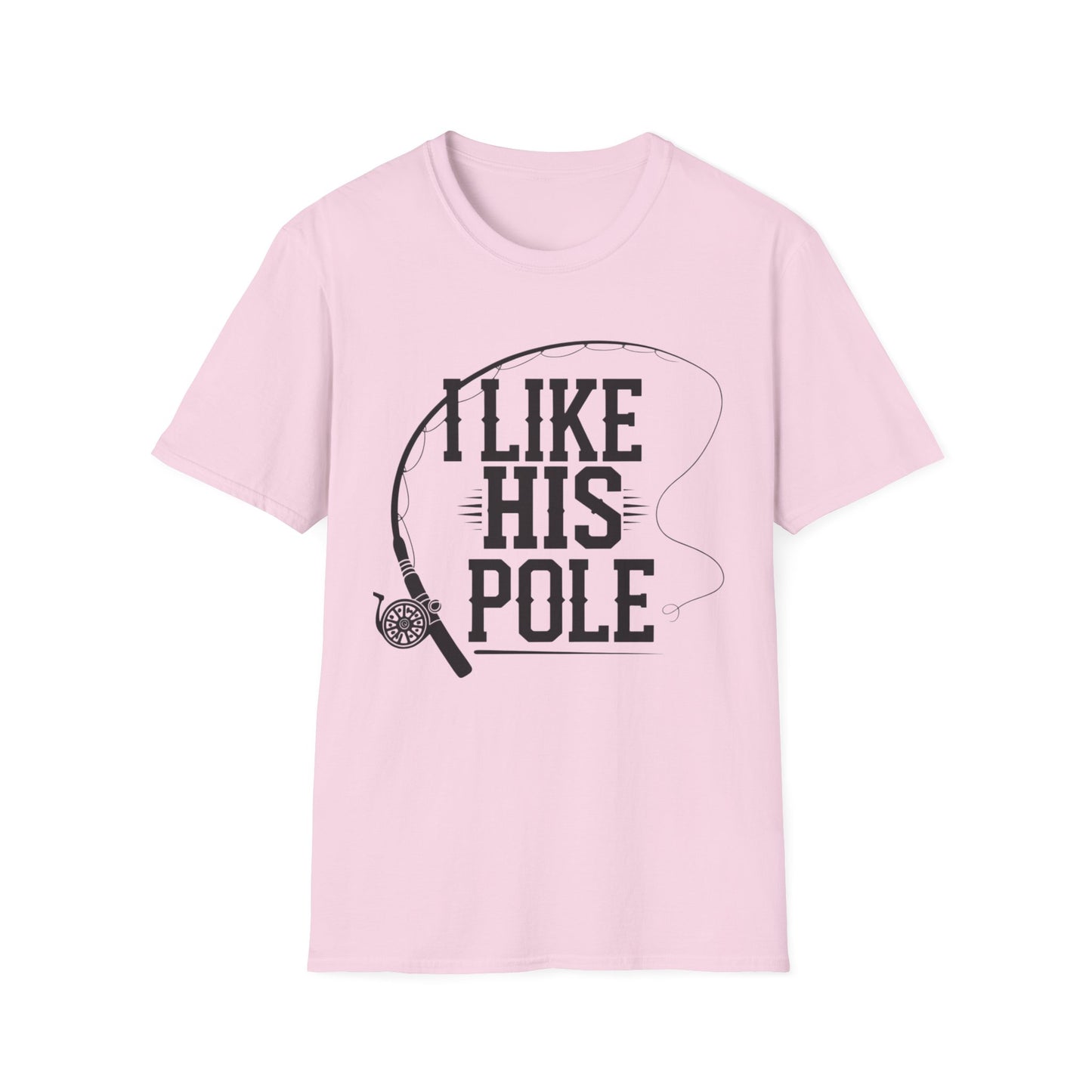 Funny Fishing T-Shirt - "I Like His Pole" - Unisex Softstyle Tee