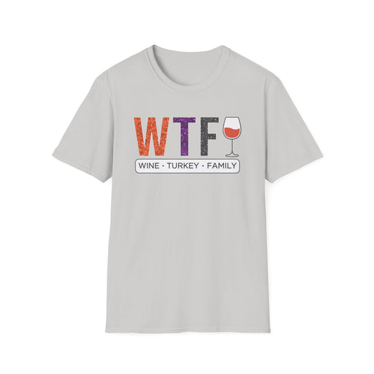 WTF Wine Turkey Family T-Shirt | Funny Thanksgiving Unisex Tee, Family Gathering Shirt, Wine Lover Gift, Holiday Apparel