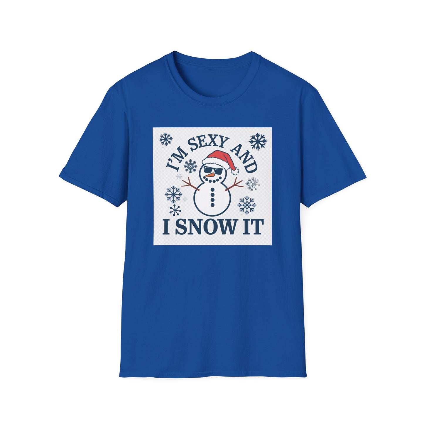 Funny Winter T-Shirt, I'm Sexy and I Snow It Tee, Holiday Gift, Xmas Apparel, Winter Humor Shirt, Unisex Snowman Tee