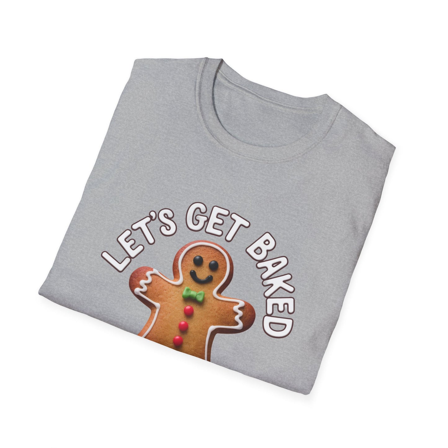 Funny Gingerbread T-Shirt, Unisex Softstyle Tee, Holiday Apparel, Christmas Gift, Baking Lover's Shirt, Let's Get Baked