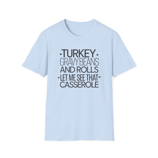 Thanksgiving Humor T-Shirt - "Turkey, Gravy, Beans, and Rolls"