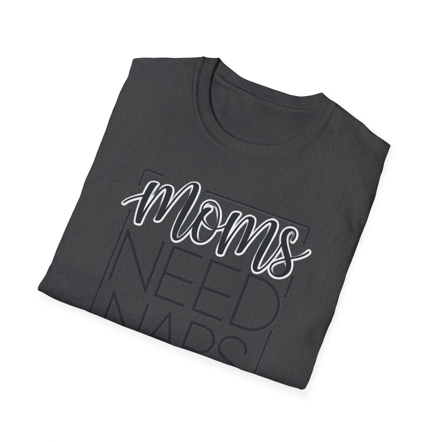 Moms Need Naps Too T-Shirt | Funny Mom Shirt, Gift for Mothers, Casual Tee, Relaxation Apparel, Mother's Day Gift