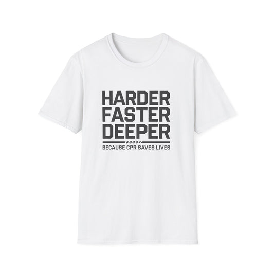 CPR Awareness Unisex Softstyle T-Shirt - Harder Faster Deeper
