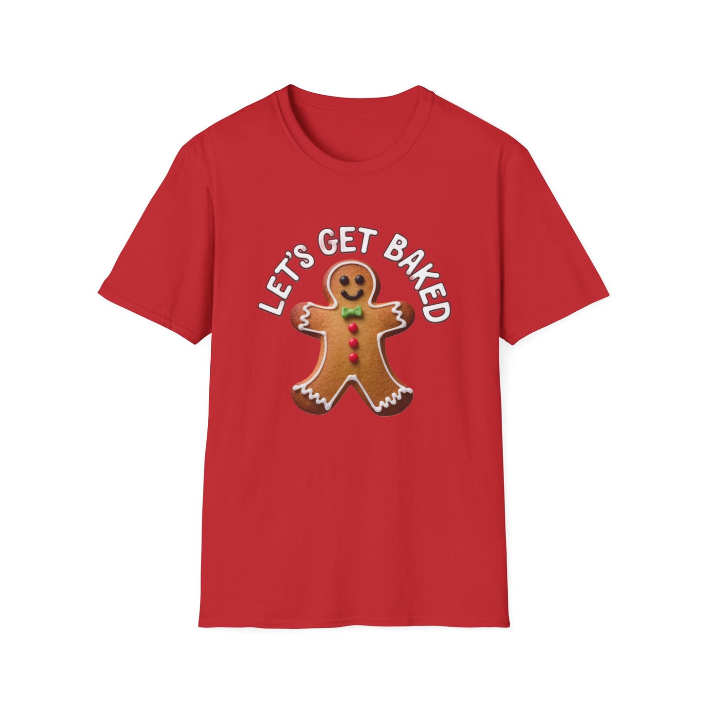 Funny Gingerbread T-Shirt, Unisex Softstyle Tee, Holiday Apparel, Christmas Gift, Baking Lover's Shirt, Let's Get Baked