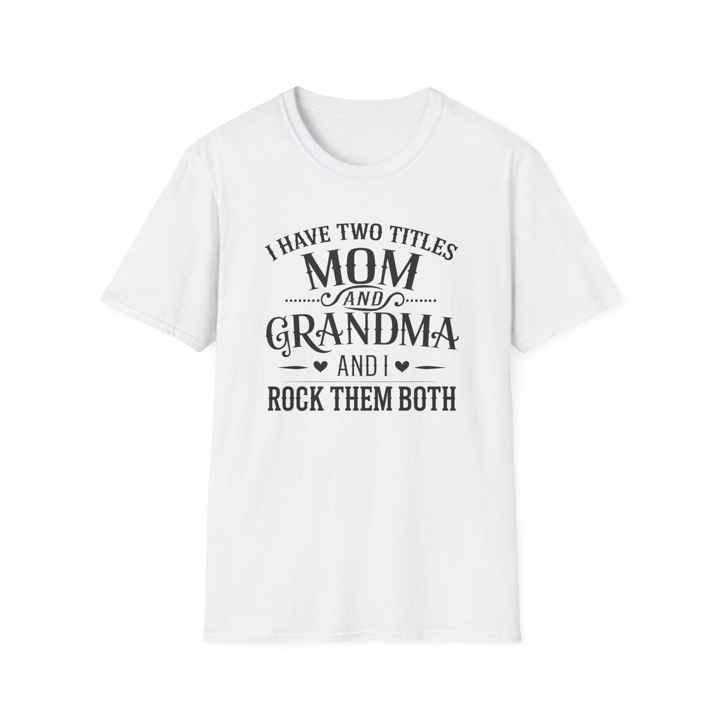 Unisex Softstyle T-Shirt with Mom and Grandma Titles Quote, Perfect Gift for Mothers Day, Grandparents Day, Family Gatherings, Daily [...]