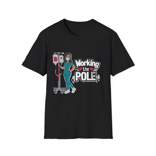 Healthcare Hero Unisex T-Shirt - Working the POLE Design