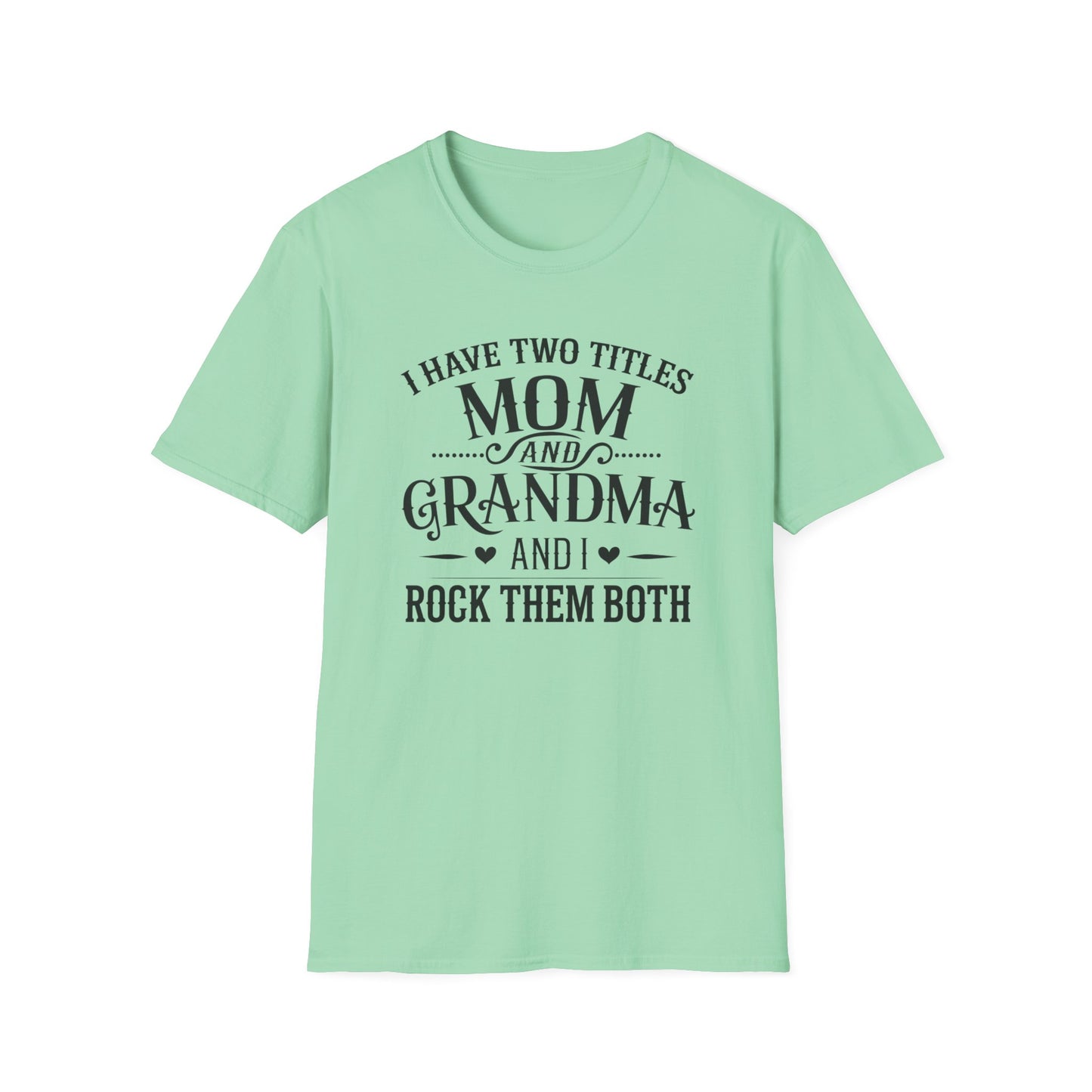 Unisex Softstyle T-Shirt with Mom and Grandma Titles Quote, Perfect Gift for Mothers Day, Grandparents Day, Family Gatherings, Daily [...]