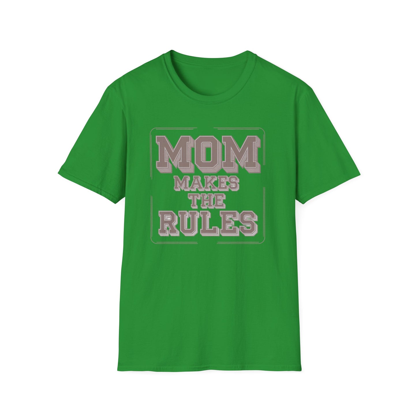 Mom Makes the Rules T-Shirt | Funny Mother's Day Gift, Family Reunion Apparel, Casual Everyday Wear, Unisex Tee, Gift for Mom