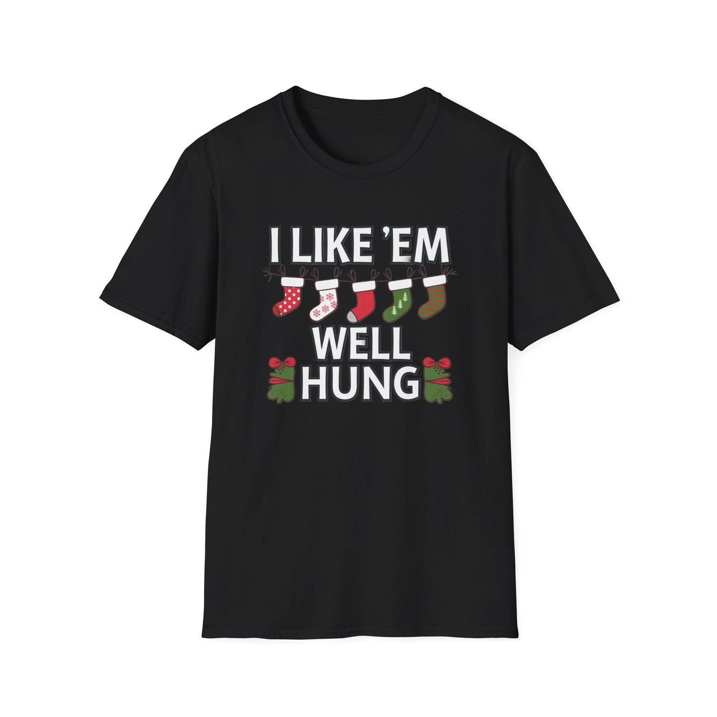 Funny Holiday T-Shirt, I Like 'Em Well Hung Shirt, Christmas Gift, Unisex Tee, Casual Wear, Humor Tee