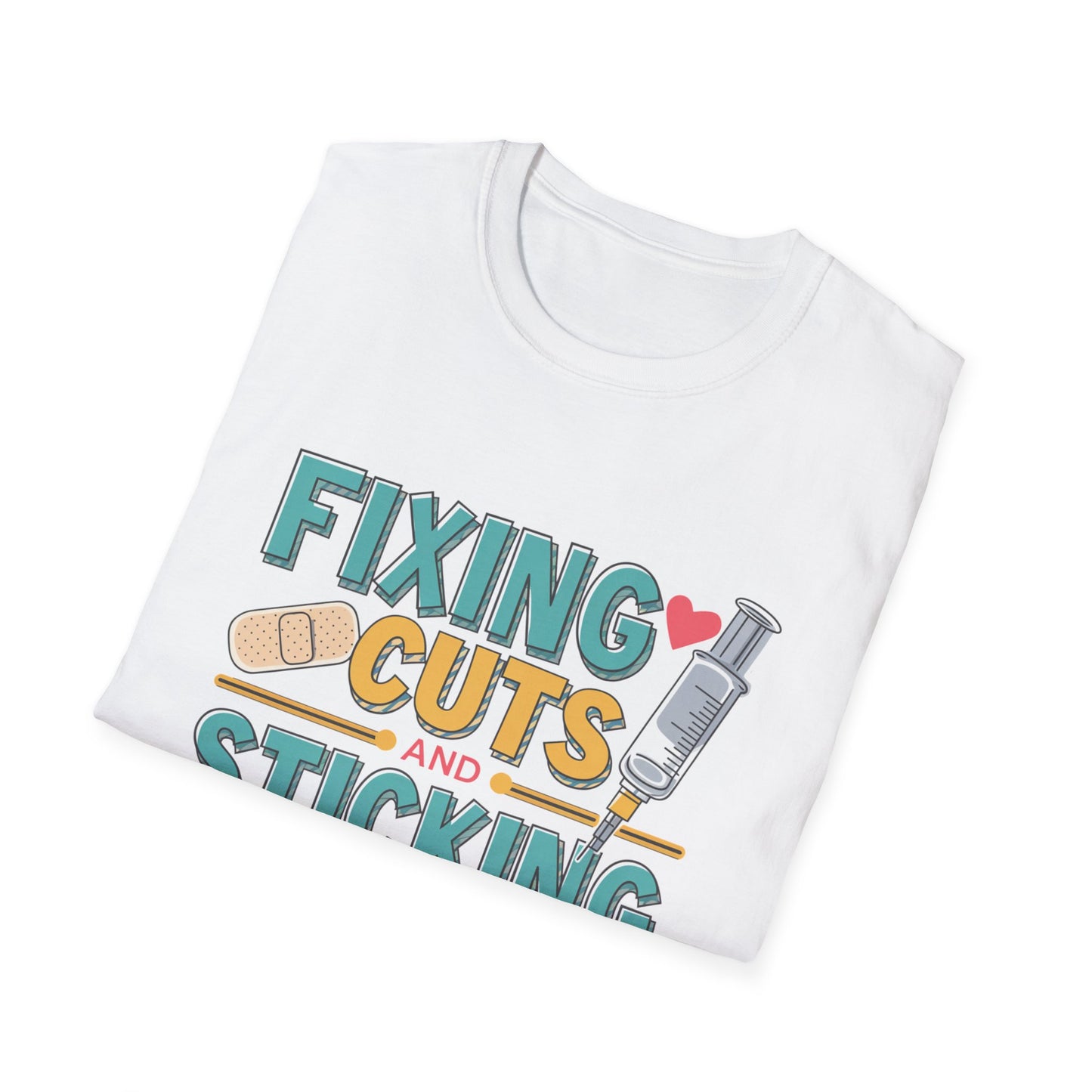 Funny Nurse T-Shirt - Fixing Cuts and Sticking Butts