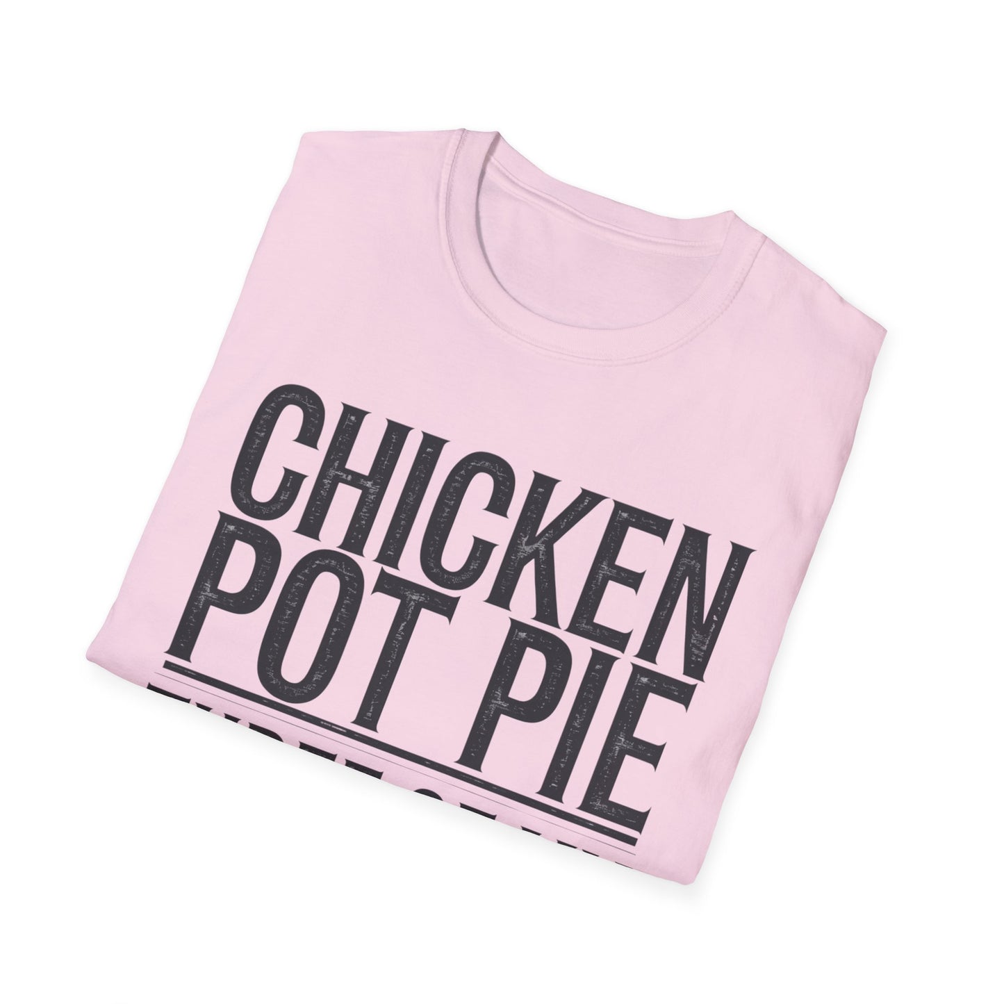 Funny Chicken Pot Pie Unisex Softstyle T-Shirt | Perfect for Food Lovers