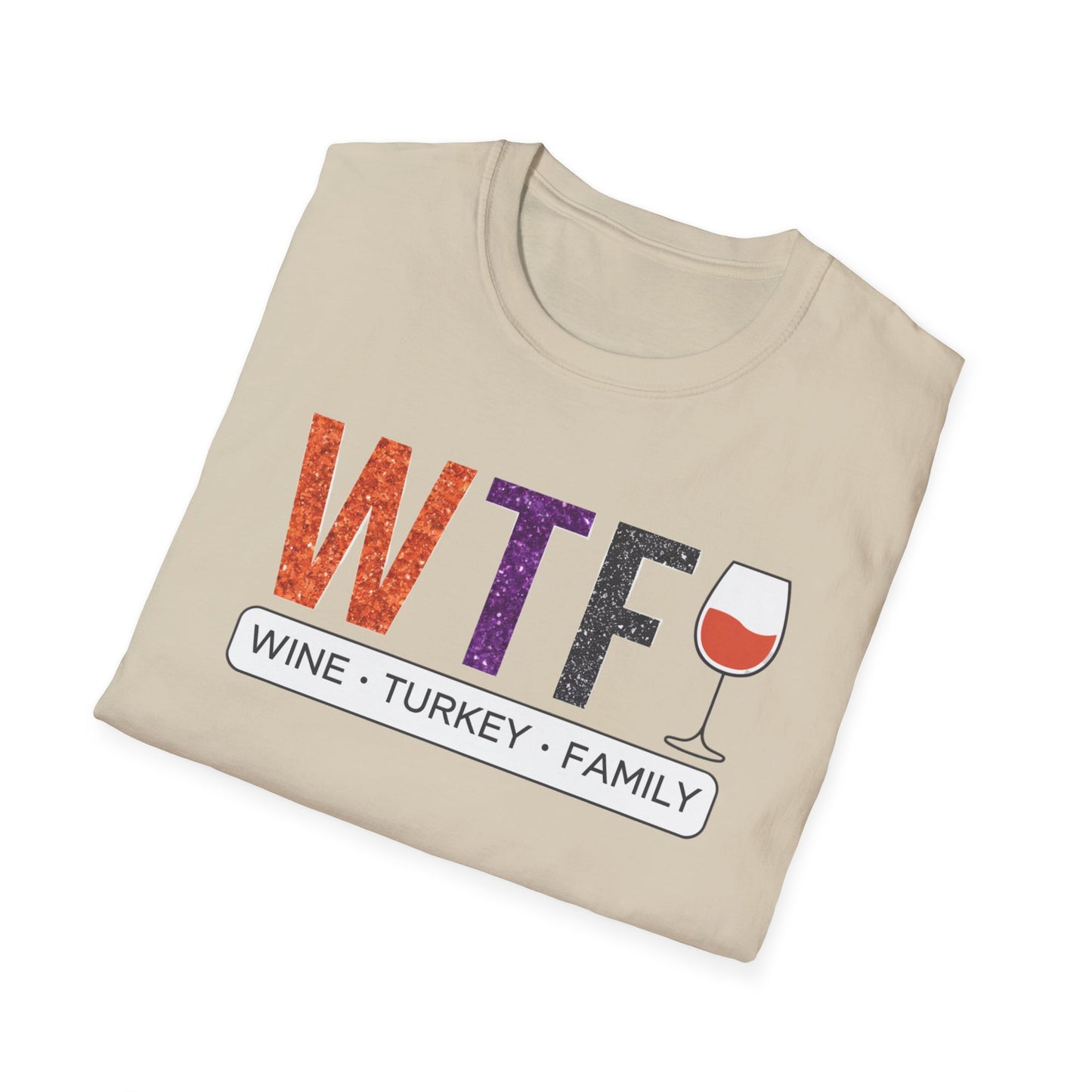 WTF Wine Turkey Family T-Shirt | Funny Thanksgiving Unisex Tee, Family Gathering Shirt, Wine Lover Gift, Holiday Apparel