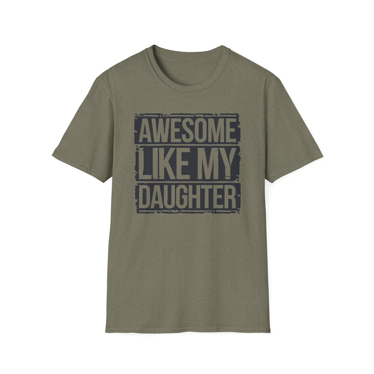Awesome Like My Daughter Unisex Softstyle T-Shirt - Perfect Gift for Father's Day