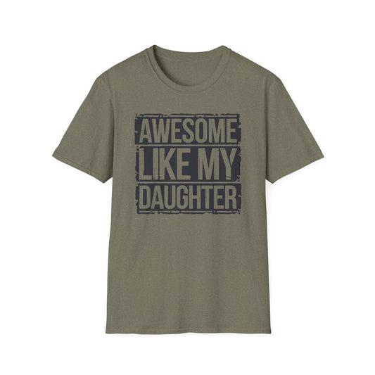 Awesome Like My Daughter Unisex Softstyle T-Shirt - Perfect Gift for Father's Day