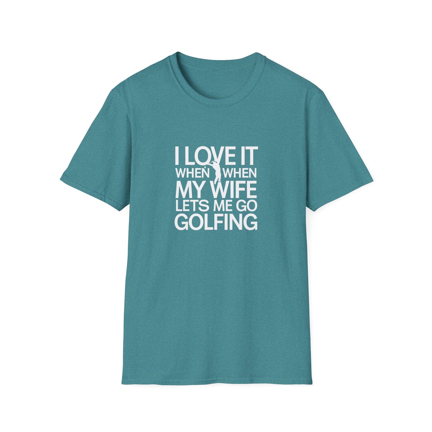 Funny Golfing T-Shirt: 'I Love It When My Wife Lets Me Go Golfing'
