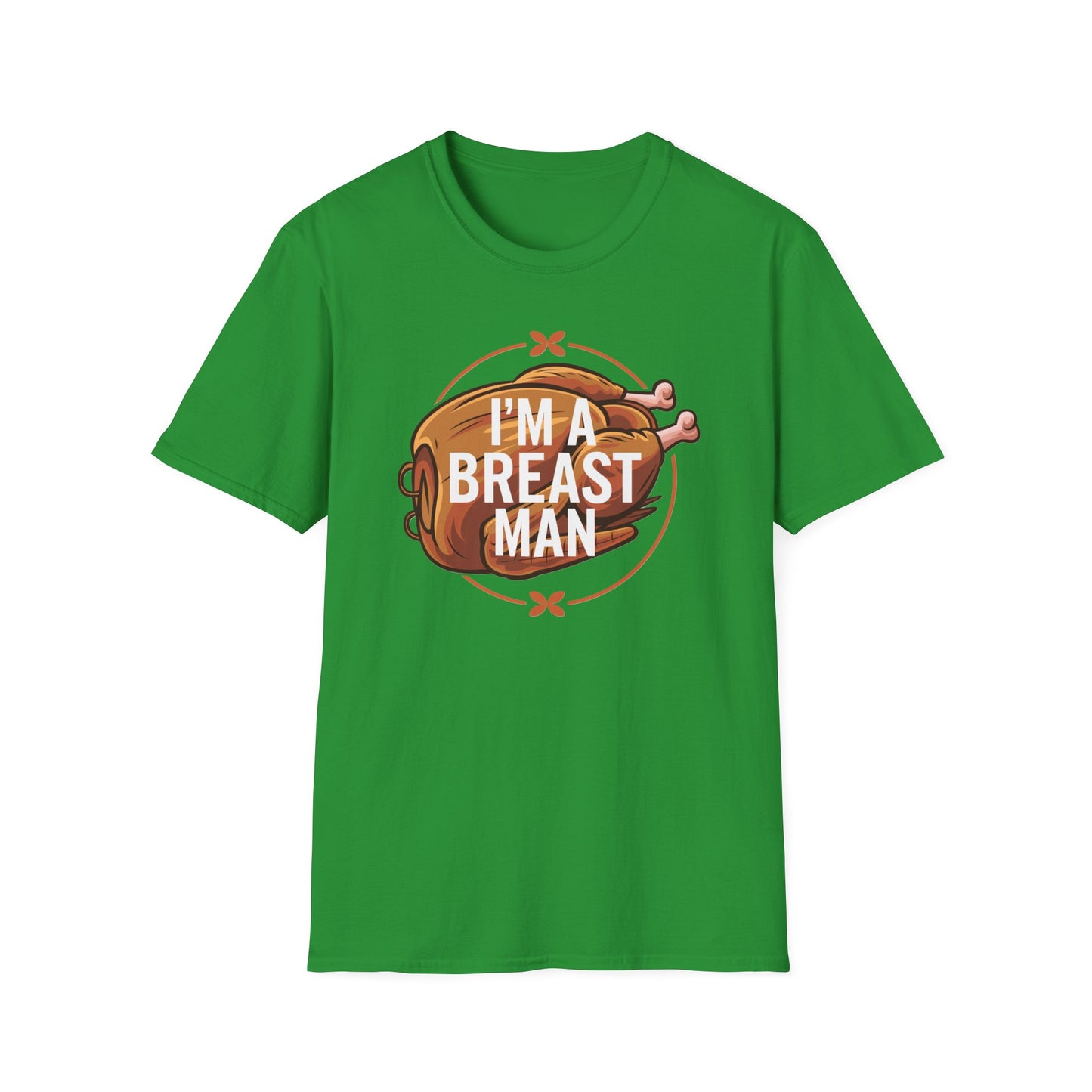 Funny Unisex T-Shirt - "I'm A Breast Man" - Perfect for Food Lovers & Humor Enthusiasts