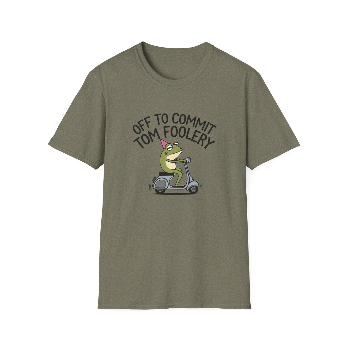Funny Unisex T-Shirt - 'Off to Commit Tom Foolery' Graphic Tee