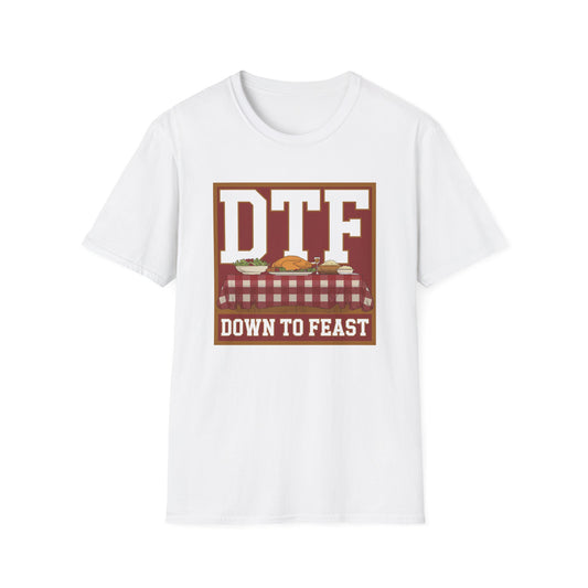DTF Down to Feast Unisex Softstyle T-Shirt - Perfect for Food Lovers and Parties