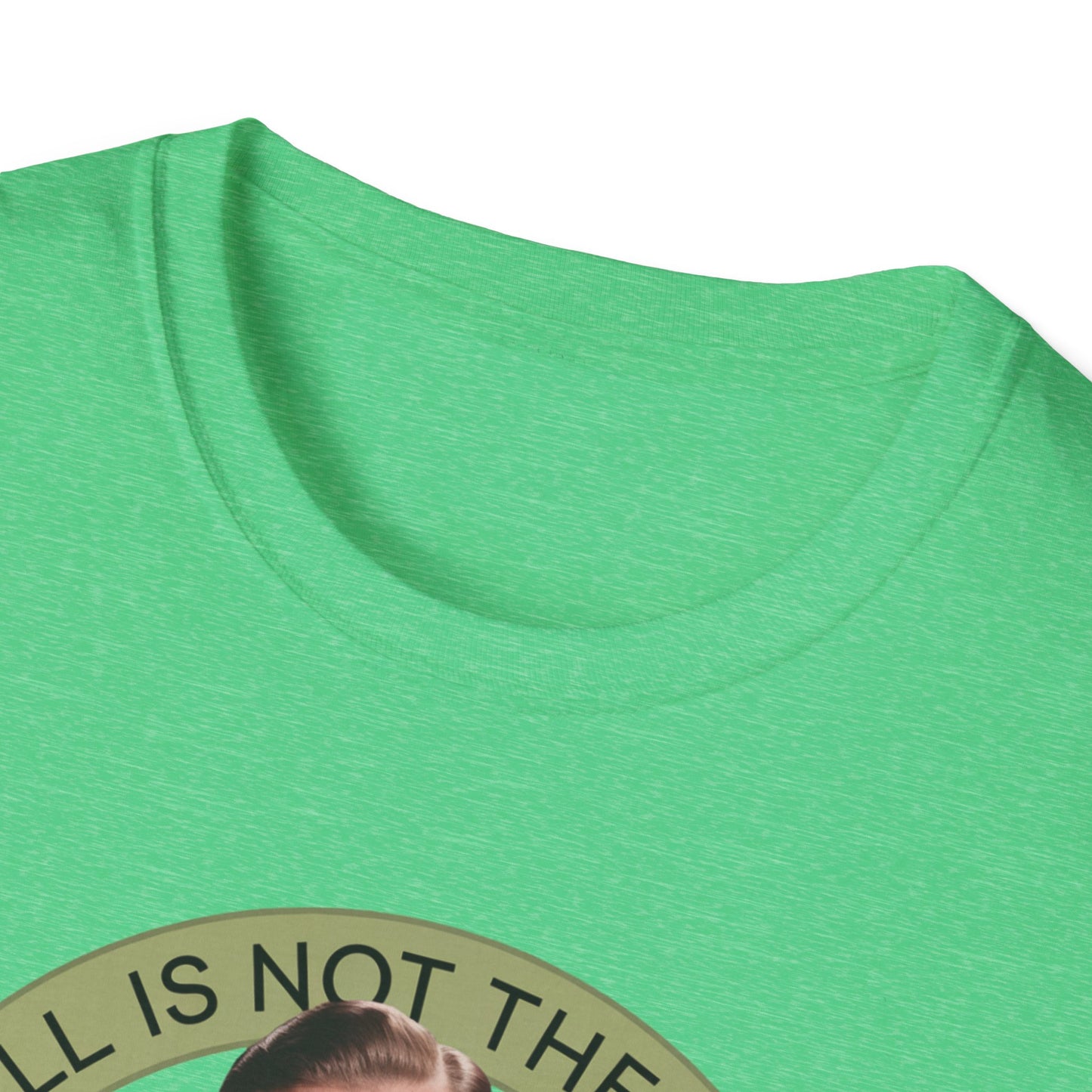 Funny Unisex T-Shirt - "The Ball Is Not The Problem, You Are"