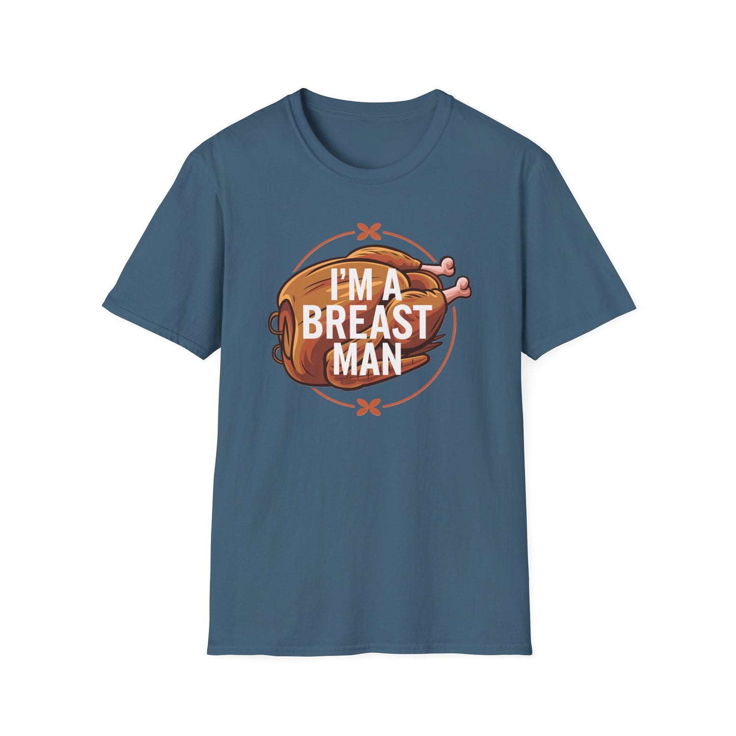 Funny Unisex T-Shirt - "I'm A Breast Man" - Perfect for Food Lovers & Humor Enthusiasts