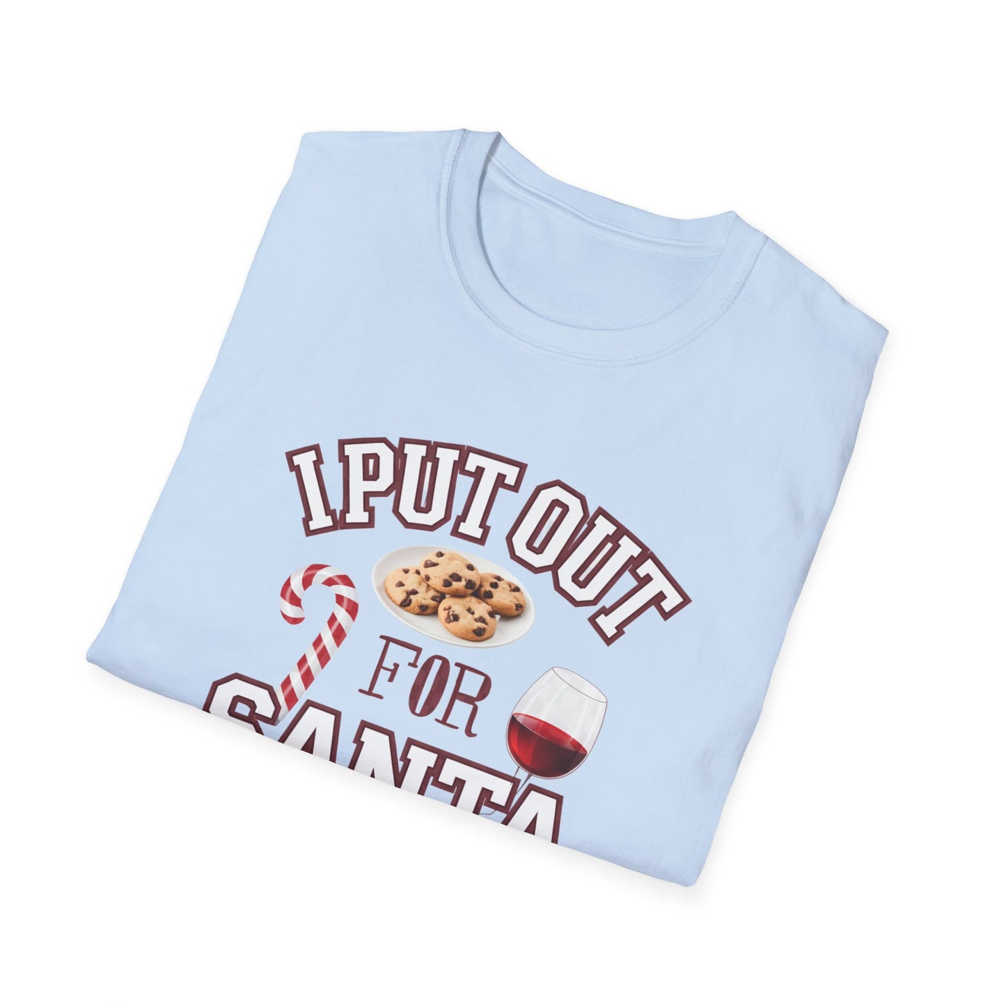 I Put Out for Santa Unisex T-Shirt | Funny Christmas Tee, Holiday Gift, Baking Shirt, Santa Apparel, Xmas Humor Shirt