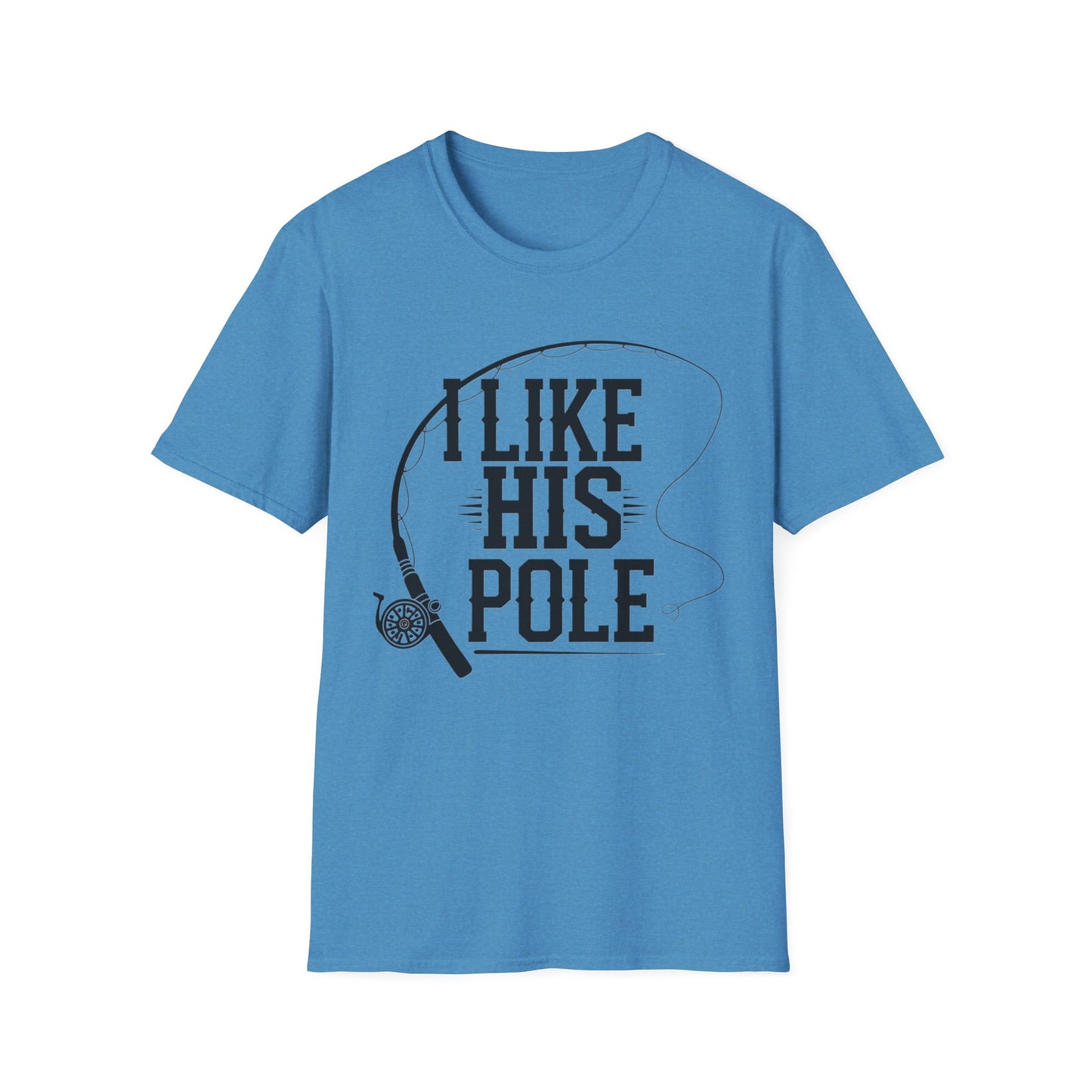 Funny Fishing T-Shirt - "I Like His Pole" - Unisex Softstyle Tee