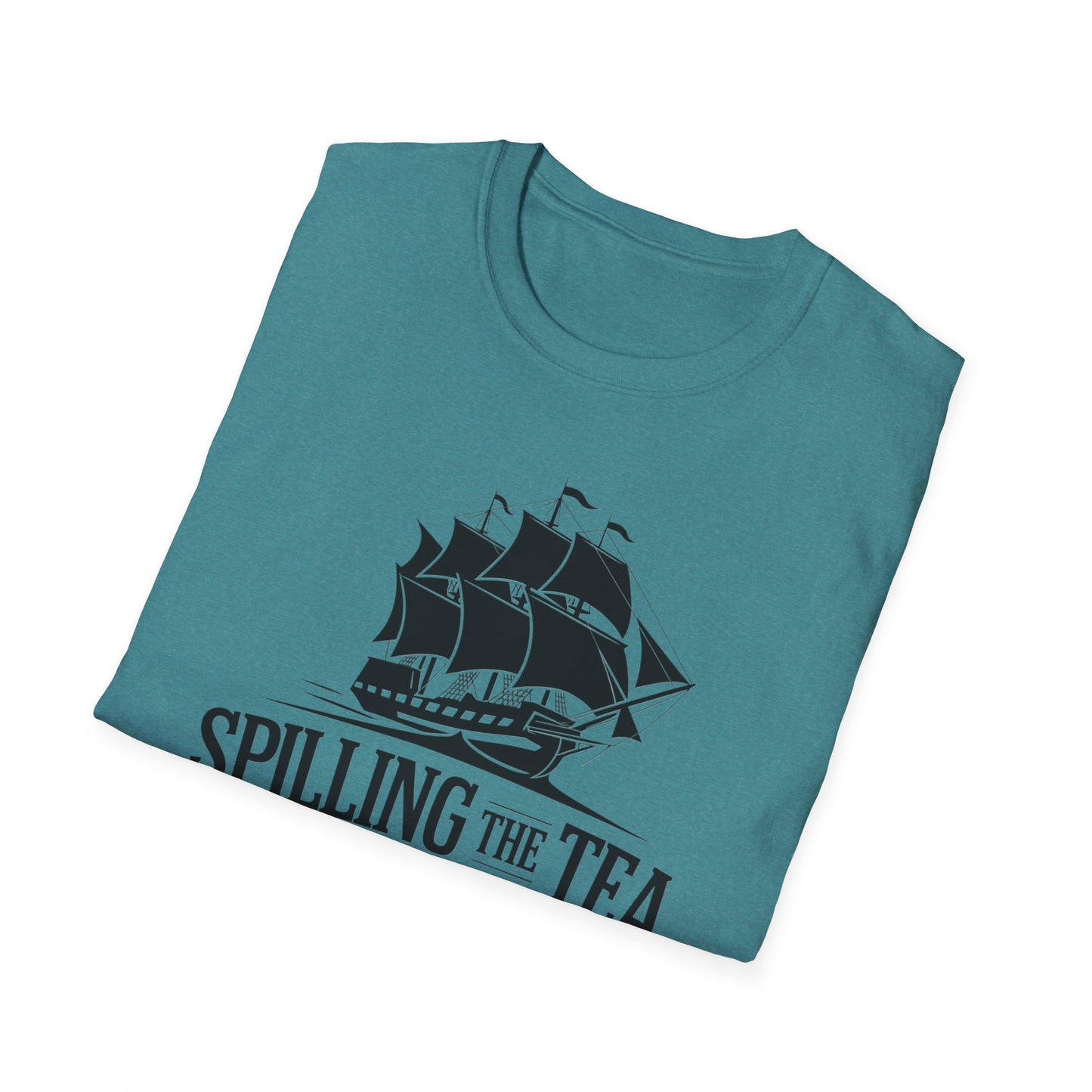 Spilling the Tea T-Shirt | Unisex Softstyle Tee for Tea Lovers and History Buffs