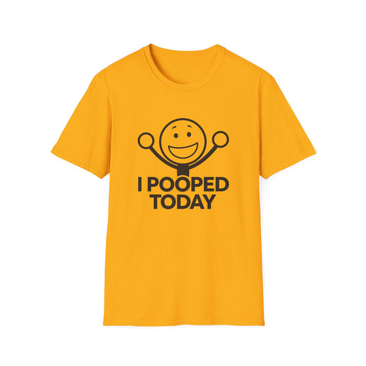Funny Unisex T-Shirt - 'I Pooped Today' Humor Tee