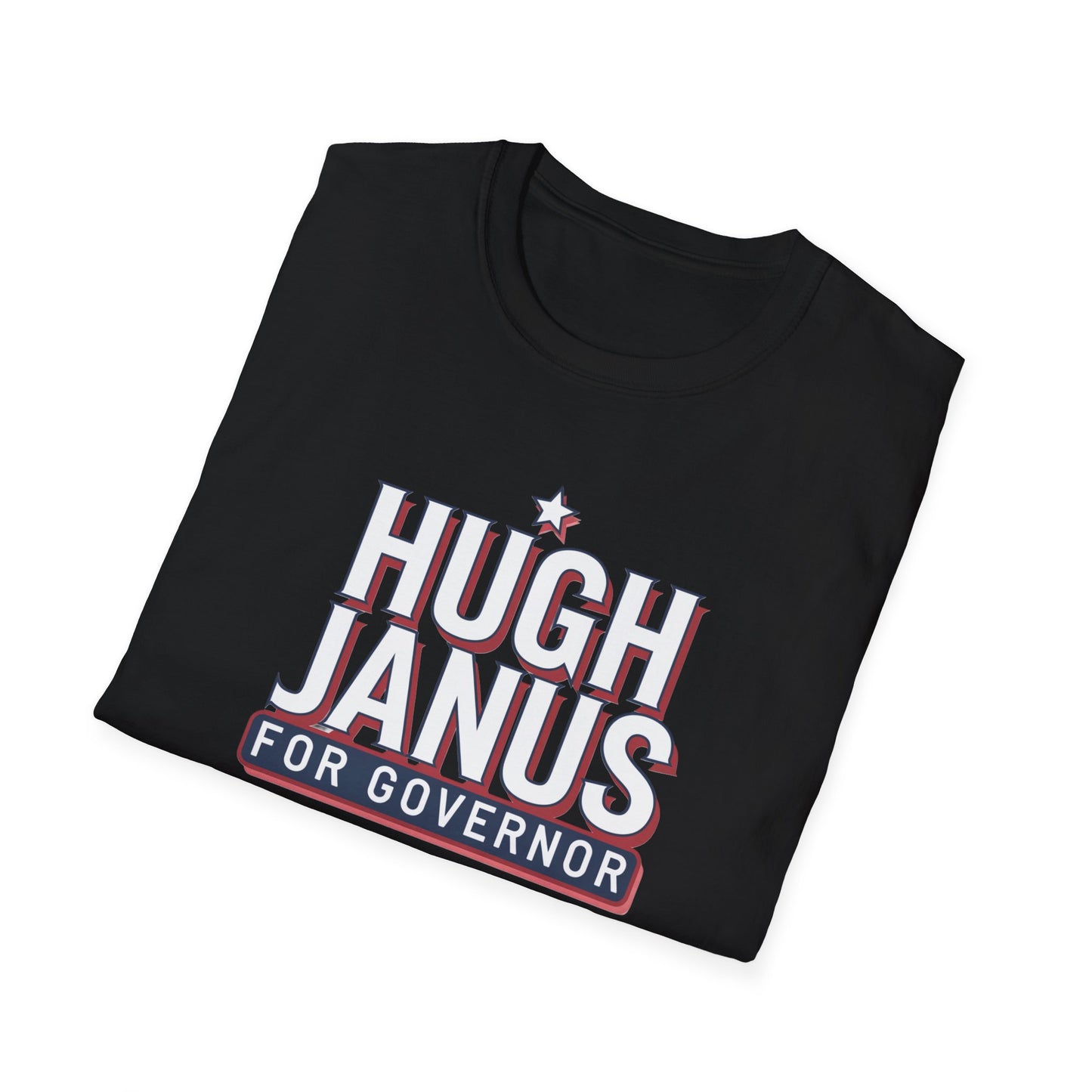 Funny Political T-Shirt - Hugh Janus for Governor, Unisex Softstyle Tee, Election Campaign Shirt, Gift for Voters, Political Humor Top