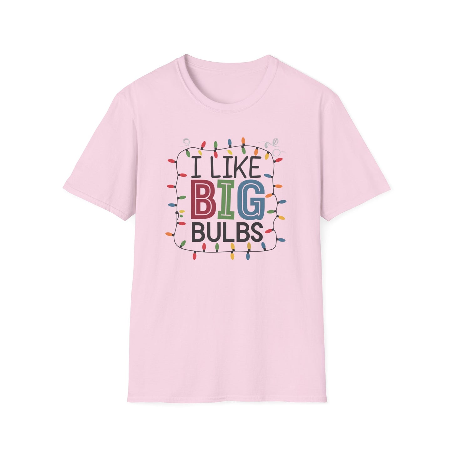 I Like Big Bulbs Unisex Softstyle T-Shirt | Fun Graphic Tee, Holiday Apparel, Christmas Shirt, Gift for Him/Her, Lighthearted Wear
