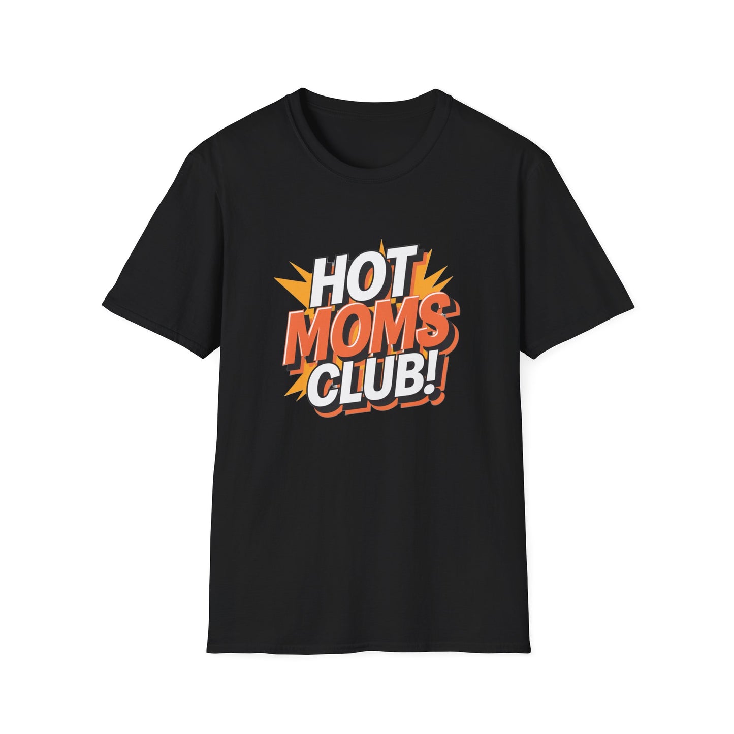 Hot Moms Club T-Shirt | Unisex Softstyle Tee, Gift for Moms, Mother's Day, Funny Family Shirt, Cute Casual Wear