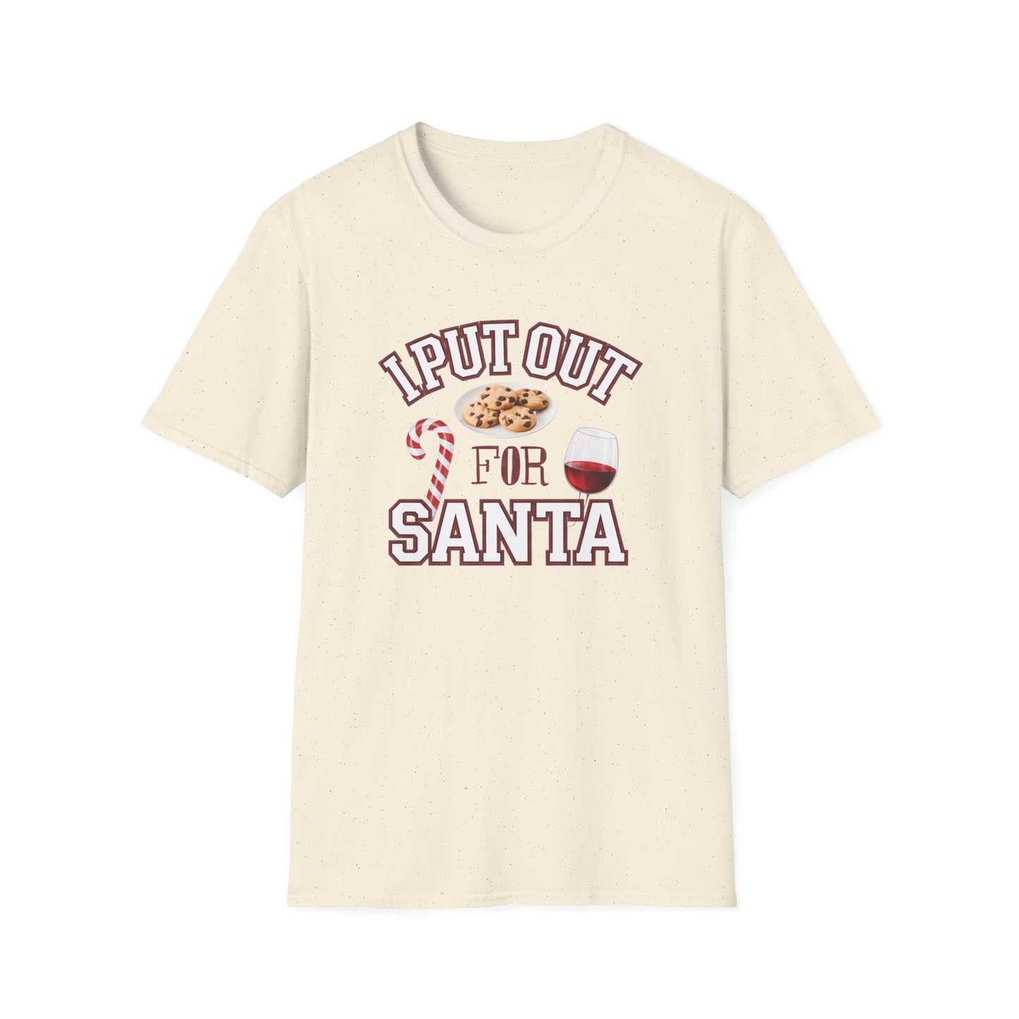 I Put Out for Santa Unisex T-Shirt | Funny Christmas Tee, Holiday Gift, Baking Shirt, Santa Apparel, Xmas Humor Shirt