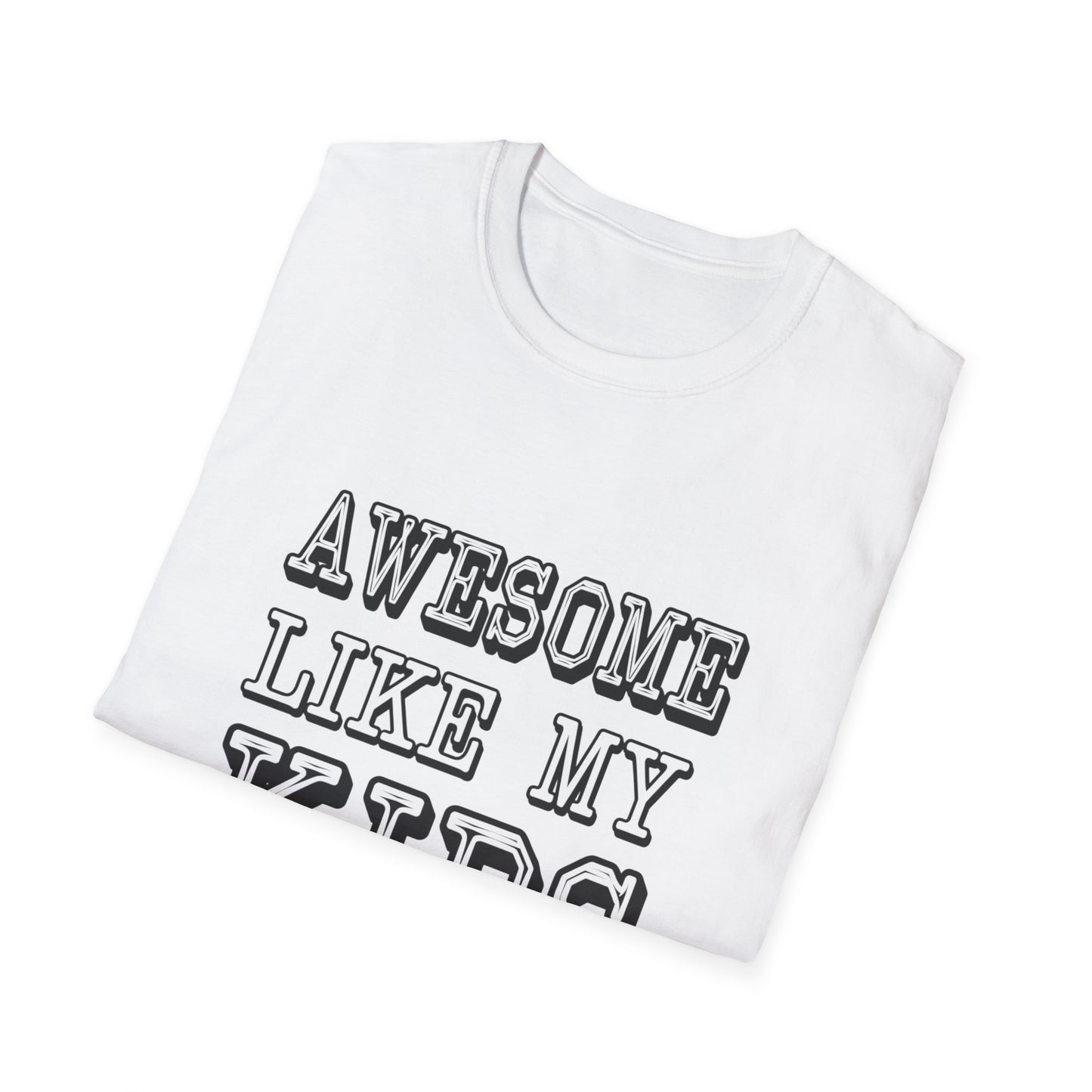 Awesome Like My Kids Unisex T-Shirt - Perfect Gift for Proud Parents