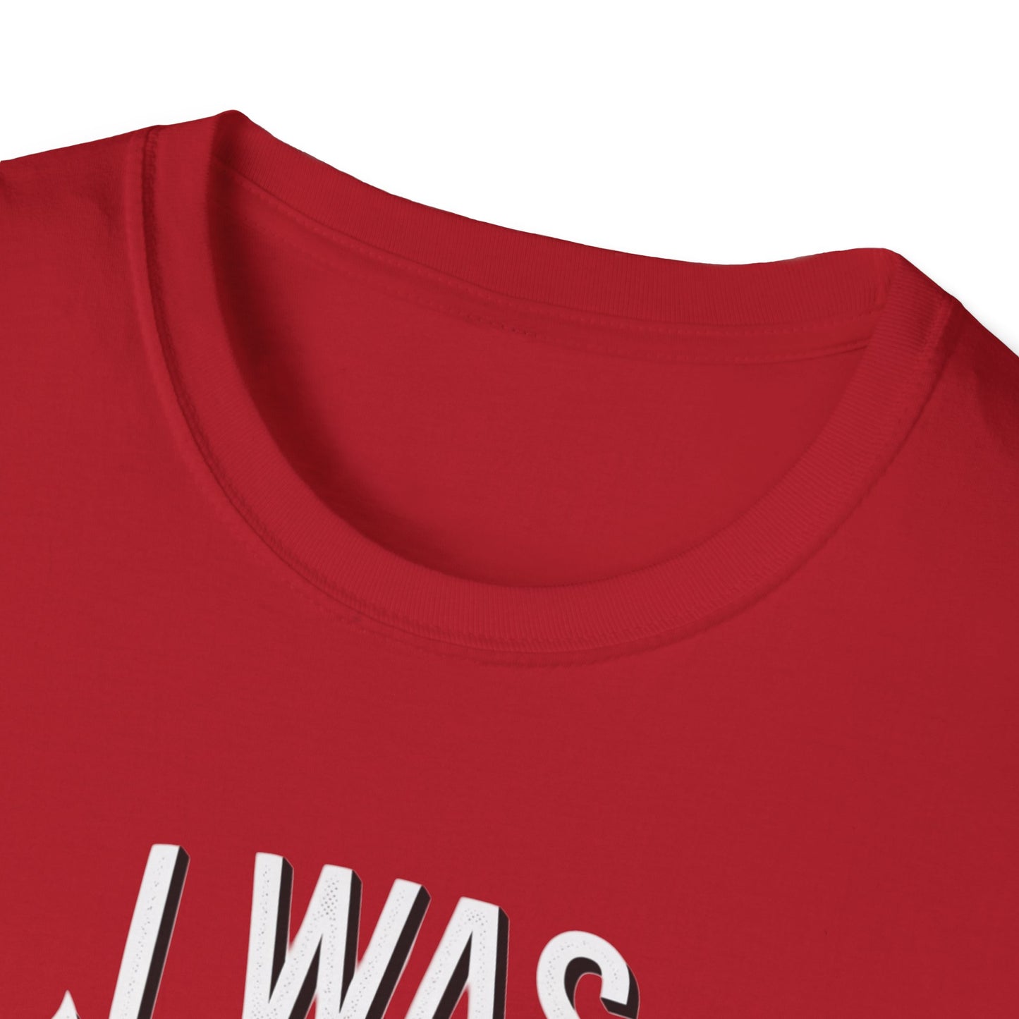 Funny Unisex Softstyle T-Shirt - "I Was Thinner Before Dinner"