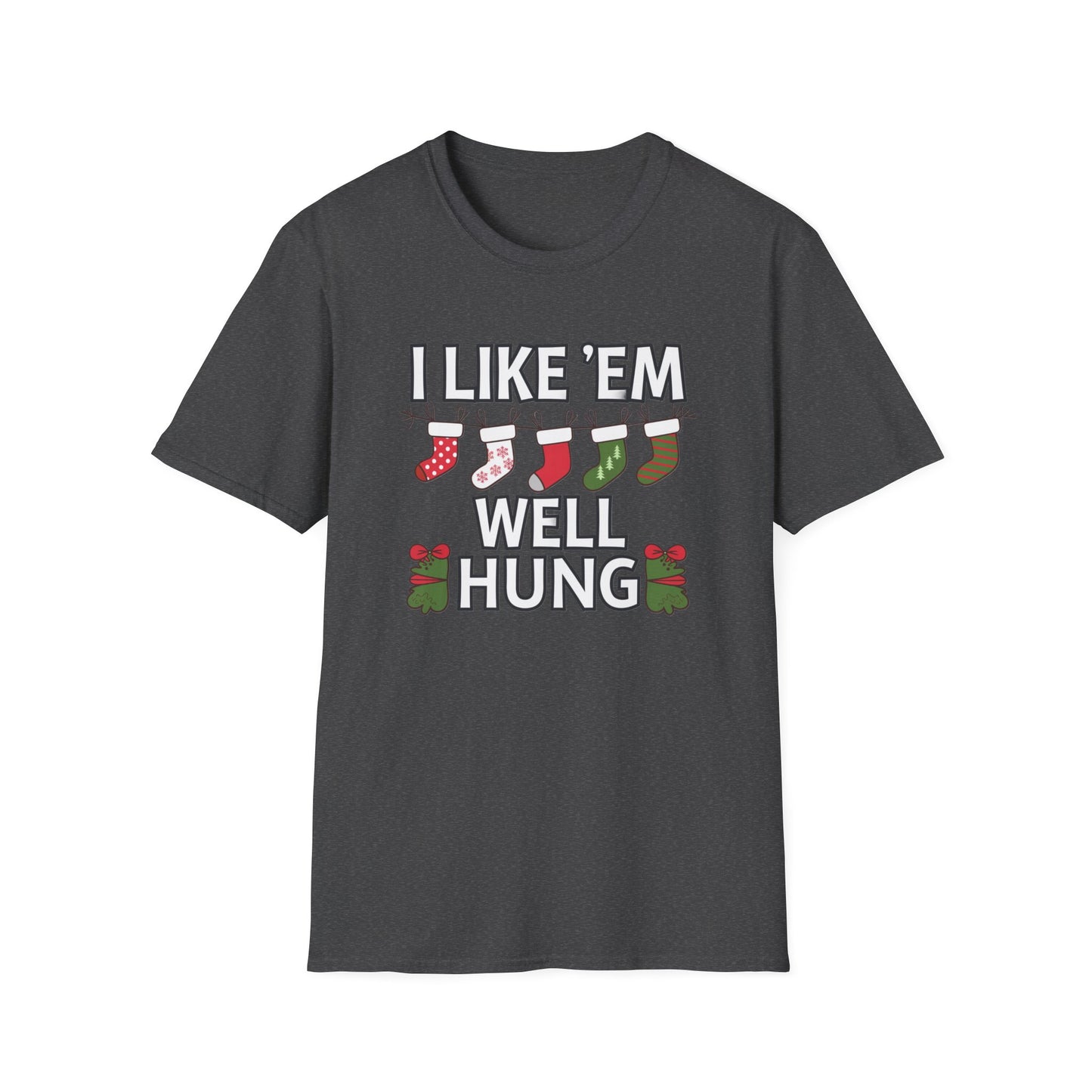 Funny Holiday T-Shirt, I Like 'Em Well Hung Shirt, Christmas Gift, Unisex Tee, Casual Wear, Humor Tee